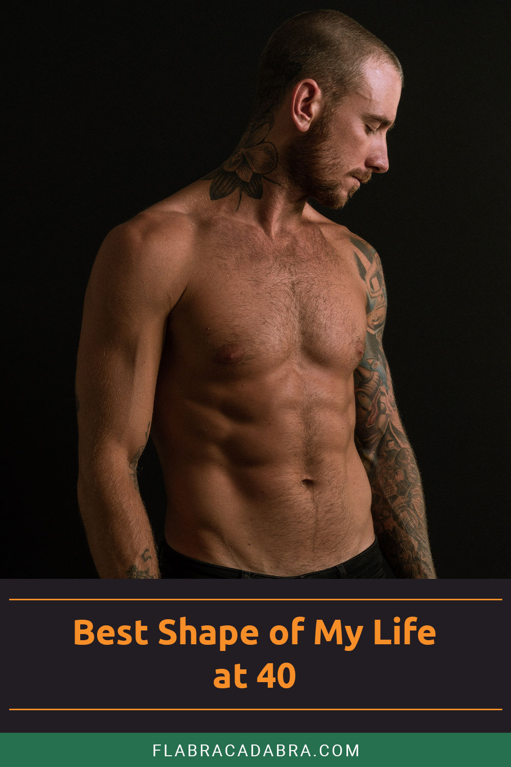 Man in good shape with tattoo on hand posing - Best Shape of My Life at 40
