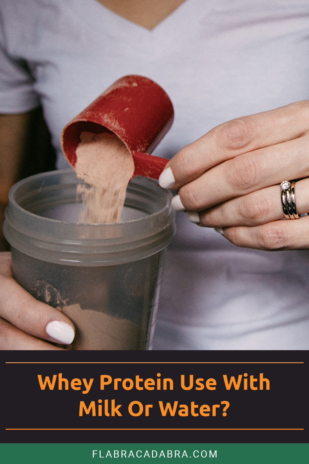 Woman pouring whey protein powder in a cup - Whey Protein Use With Milk Or Water?