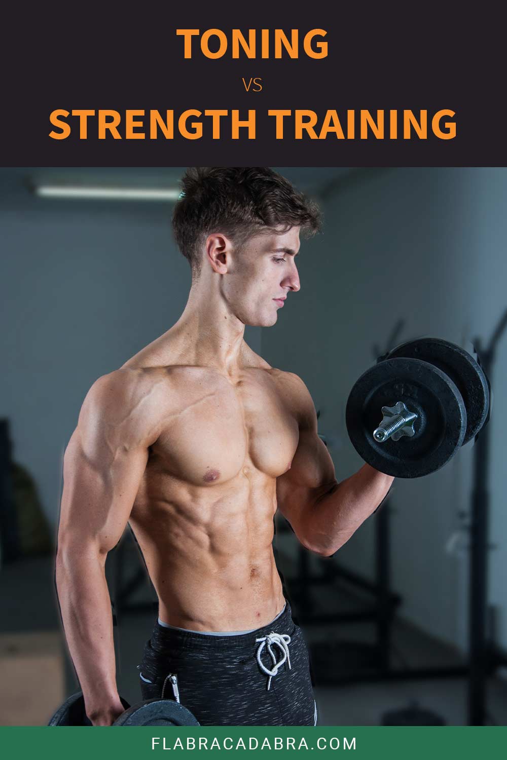 Man lifting dumb bells - Toning vs. Strength Training.