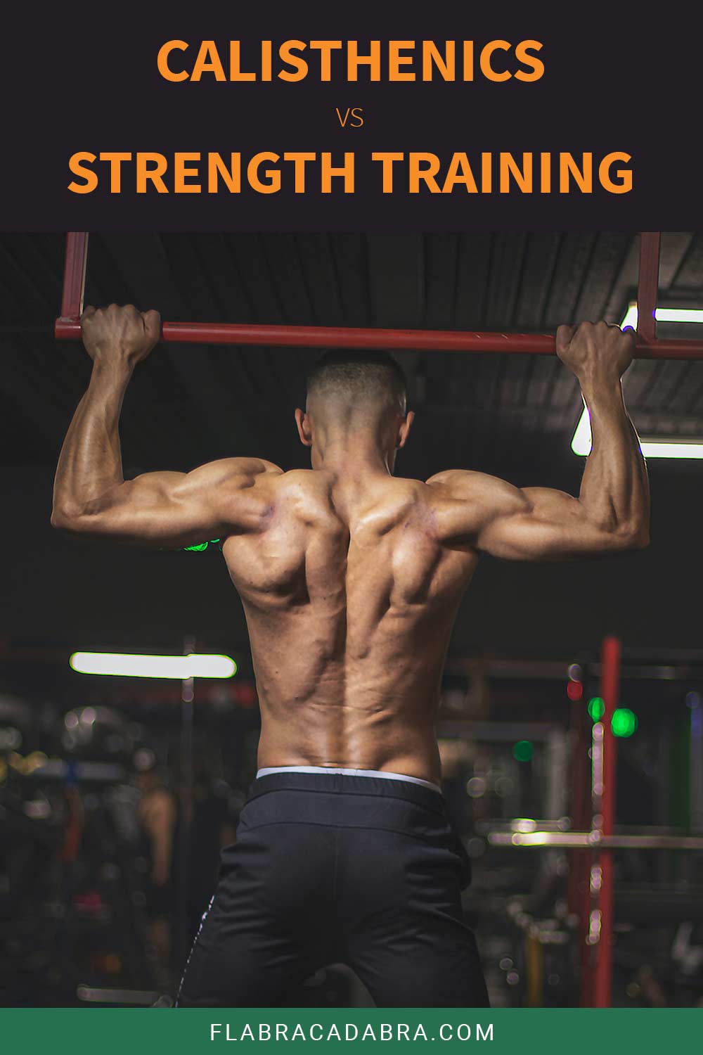 Man is doing calisthenics exercise in a gym - Calisthenics vs. Strength Training.